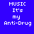 Four pixelated display "MUSIC It's my Anti-Drug" text on blue, purple, red, and purple backgrounds