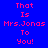 Blue background with red text reading "That Is Mrs.Jonas To You!" in three , where green rectangles highlight different words across frames