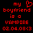 Red pixelated text on black background reads 'my boyfriend is a VAMPIRE 02.04.08<3' with heart symbol replacing the 'o' in 'boyfriend'.