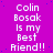 Purple background with repeated white text "Colin Bosak Is my Best Friend!!" in pixelated font, arranged in a pattern