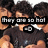 Three people in dark clothing with a pixelated background, overlaid text reads 'they are to hot' and a small icon below.