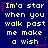 Blue background with yellow pixelated text reading "Im'a star when you walk past me make a wish" and pink star symbols scattered around.