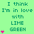 Lime green background with repeated text "I think I'm in love with LIME GREEN" and pink heart symbols, some hearts animate by increasing from one to three.