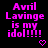 Pixelated text in bright pink on black background reads "Avril Lavigne is my idol!!!!!" with a small pixel heart below.