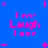 Blue background with pink text "Live Laugh Love" repeated in four quadrants, surrounded by pink plus signs.