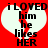 Red background with white heart shape containing black text reading 'iLOVED him he likes HER' and a red diagonal line through the center.