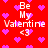 Red background with pink hearts and white text reading "Be My Valentine <3" in pixelated font.