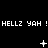 Black background with repeated white text 'HELLZ YAH !' and animated pixel symbols including plus signs, asterisks, and dots.