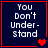 Four identical dark blue square with red borders each display white pixelated text "You Don't Understand" and a single red heart symbol in the bottom-right corner