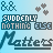 Pixelated graphic with text "SUDDENLY NOTHING ELSE Matters" and three heart symbols on light blue background, showing color variation between two states.