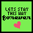 Green background with black text 'LETS STAY THIS WAY' and pink heart, showing animated text variations in 'forever' and small white symbols.