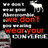 Black background with repeated white moose silhouettes and red text reading "we don't wear your Converse" and "so why do you wear our Converse" in pixelated font.