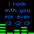 Blue text "i rock with you for ever" and three blue heart symbols above green horizontal bars on a black background, displayed in two identical side-by-side