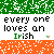Pixelated icon with green and orange striped background, repeating text 'every one loves an Irish', small heart symbols in green/orange.
