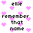Pixelated icon with pink hearts and black text reading ellie, remember that name repeated across the image.