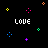 Black background with multiple white 'LOVE' text instances and colorful pixelated starburst shapes scattered across the scene.