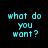 Four display cyan text 'what do you want?' on black background with pink horizontal bars covering portions of the text in each