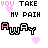 Pixel art icon with text "YOU TAKE MY PAIN AWAY" and pink hearts, showing color variations across frames.