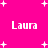 Bright pink background with white pixelated text 'Laura' repeated four times and scattered white plus signs.