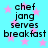 Cyan background with pink stars and black text reading 'chef jang serves breakfast' in two identical vertical