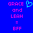 Blue background with pink pixelated text reading "GRACE and LEAH = BFF" and a cyan heart symbol above "GRACE".