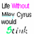 Animated sequence of text-based icon with color variations , displaying phrases 'Life Without Miley Cyrus would Stink' in different color combinations