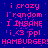 Blue background with pink pixelated text repeating 'i crazy', 'i random', 'I INSANE', 'i <3 ppl', and 'HAMBURGER! HAMBURGER!' in a pattern