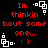 Red pixel text on black background reads "Im thinkin bout some one... : )" with white square-and-dot animation elements. White square-and-dot elements shift position across frames while text remains static.