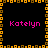 Four identical pink 'Katelyn' text labels arranged in a on black background with orange-brown pixelated border, each label surrounded by repeating square patterns