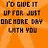 Orange background with dark brown text reading "I'D GIVE IT UP FOR JUST ONE MORE DAY WITH YOU" and a small heart symbol in the bottom right corner.