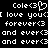 Pixelated text displays 'Cole<3' with a heart symbol, 'I love you<3', 'forever<3', and 'and ever<3' in white on black background.