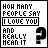 A 4x4 contact sheet of animated frames showing a pixelated text-based icon with "HOW MANY PEOPLE SAY I LOVE YOU AND REALLY MEAN IT" and question mark symbols, where the phrase "I LOVE YOU" alternates between black-outlined and red-filled states across frames.