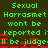 Green and red pixelated text on dark background repeats 'Sexual Harrasmet wont be reported i'll be judge' with horizontal red bars over some words.