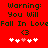 Red background with green pixelated text reading "Warning: You Will Fall In Love" and two heart symbols, each with three white and two pink hearts below.
