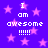 Purple background with pink stars and repeated white pixelated text "I am awesome !!!!!" in four quadrants.