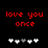 Red pixelated text 'love you once' and 'love you still' above white heart icons on black background, with animation changing heart count.