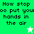 Green and white pixelated text displays 'How stop oo put youoo hands in the air' with a white star and green star icon.