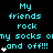 Cyan text on black background repeats 'My friends rock' and 'my socks omg socks on and off!!!' with white star icons, some of which animate to show more stars.