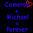 Pixelated text displays 'Cameron + Michael = Forever' with a red heart replacing the 'o' in Cameron on one side.