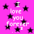 Pink background with black stars and white text reading "I love you forever" in pixelated font.