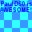 Pixelated blue text repeats 'Paul D60 is AWESOME!' over a blue checkered background with diamond-shaped patterns.
