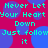 Pixelated cyan text repeats 'Never Let Your Heart Down Just follow it' over a pink background with blue circular shapes.