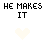 Animated pixel art sequence showing heart icons transitioning from white to pink, red, and broken states with text changing between 'HE MAKES IT', 'HE BREAKS IT', and 'WHO WILL FIX IT??'