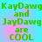 Green pixelated text on cyan background reads 'KayDawg and JayDawg are COOL' with pink gradient accents, repeated in four identical quadrants.