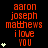Pixelated orange text on black background with white star icons, displaying 'aaron joseph matthews i love YOU' in three vertical
