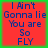 Red square with blue text reading "I Ain't Gonna lie You are So FLY" on a green background, displayed in a
