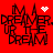 Red background with black text forming 'I'M A DREAMER. OR THE DREAM' in a star shape, featuring animated white pixel hearts and sparkles.