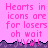 Pixelated pink text on a purple background repeats 'Hearts in icons are for losers oh wait NVH!' across multiple