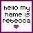 Pixelated text reads 'hello my name is rebecca' with a pink heart below, framed by bright pink border on white background.