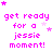 Pixelated pink text reads 'get ready for a jessie moment!' with scattered stars on white background, some frames show star position changes.